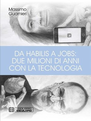 cover image of Da Habilis a Jobs--due milioni di anni con la tecnologia